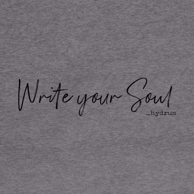 Hydrus Write Your Soul by Hydrus